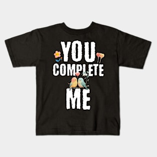 You complete me Kids T-Shirt